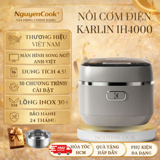 Nồi Cơm Điện Cao Tần Karlin IH4000 Pro 4.5L – Lòng Inox316L Vân Lục Giác, 25 Chế Độ, Song Ngữ