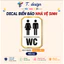 Biển Báo Nhà Vệ Sinh 🌈 Decal Toilet, WC - Sticker Trang Trí Dán Kính, Tường, Gạch, Gỗ, Miễn Phí Vận Chuyển