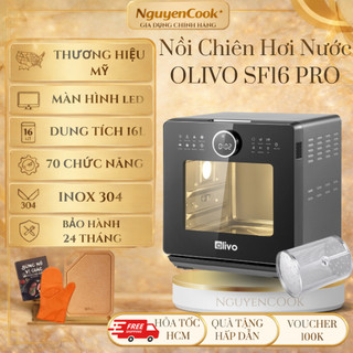 (TẶNG THỚT) Nồi Chiên Hơi Nước Đa Năng OLIVO SF16 PRO  – 70 Chế Độ, Inox , Không Dầu - NguyenCook