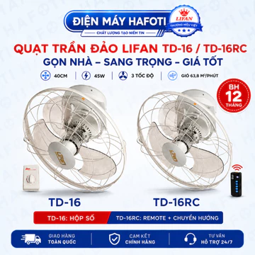Quạt Đảo Trần LIFAN TĐ-16 / TĐ-16RC Chính Hãng Quạt lắp trần 40cm 45W Hộp Số Treo Trần, Remote Điều Khiển Từ Xa giá rẻ