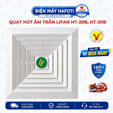 Quạt Hút Âm Trần LIFAN HT-20B(25W), HT-30B (28W), Quạt thông gió âm trần Lifan Quạt Hút thông gió âm tường HAFOTI
