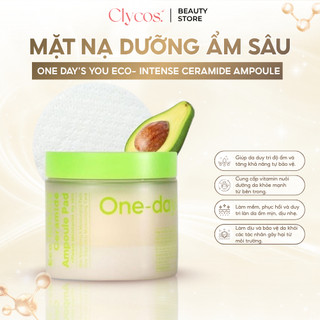 One-day's you - Toner Pad Dưỡng Ẩm | Eco - Intense Ceramide Ampoule 90 Miếng  | Clycos Phân Phối