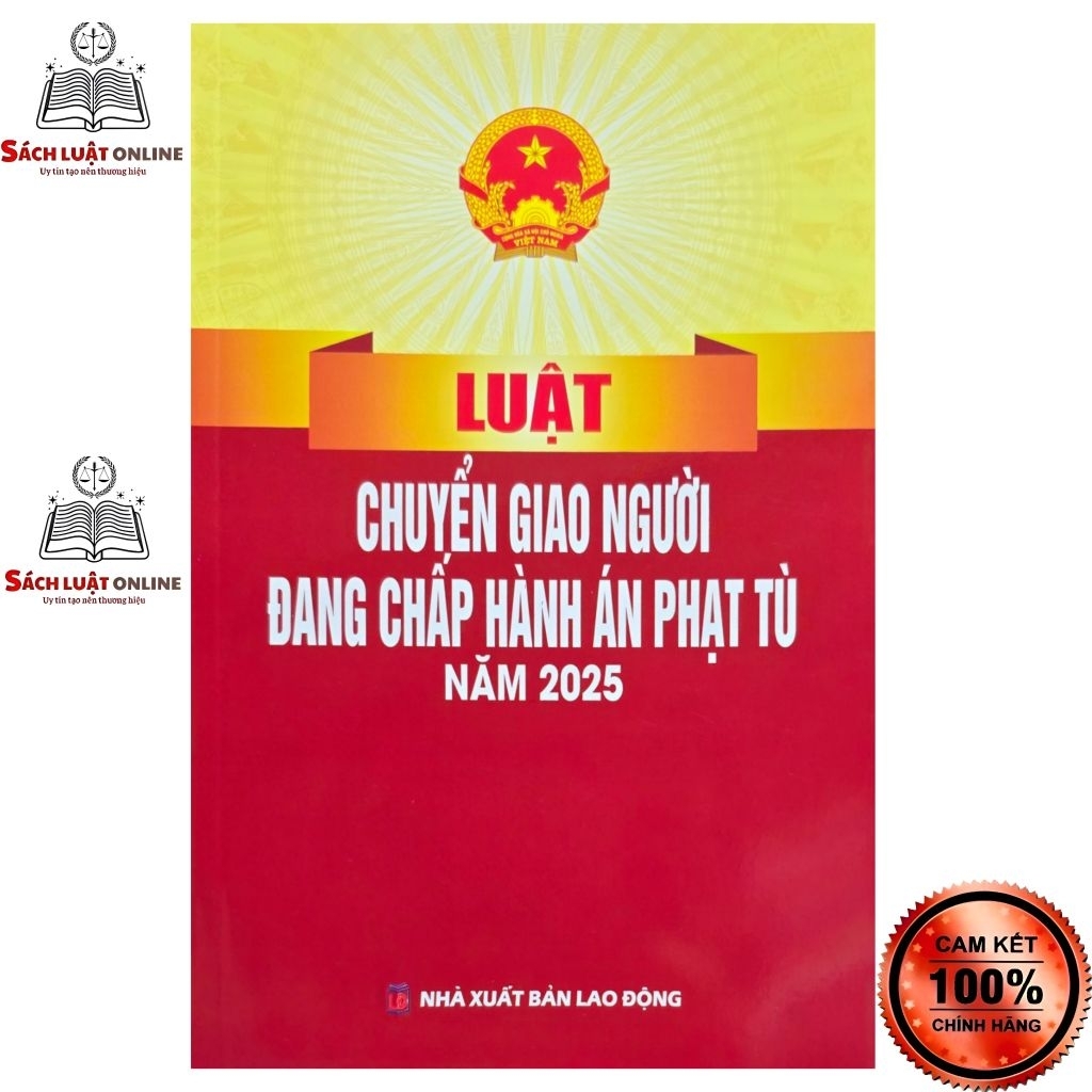 Sách - Luật chuyển giao người đang chấp hành phạt tù năm 2025 (NXB Lao động)