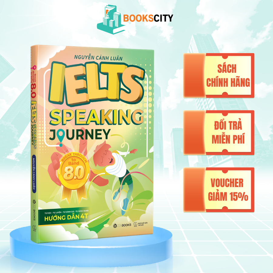Sách - IELTS SPEAKING JOURNEY - Break Through to Band 8.0 - Lộ trình nâng cấp từ nền tảng đến 8.0