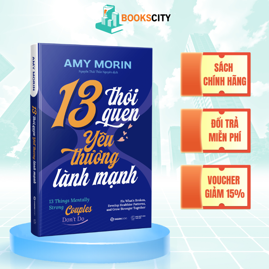 Sách - 13 Thói Quen Yêu Thương Lành Mạnh - Amy Morin