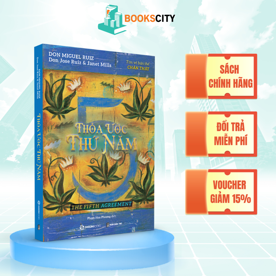 Sách - Thỏa Ước Thứ Năm - Tìm về bản thể chân thật - Tác giả Janet Mills , don Jose Ruiz , don Miguel Ruiz