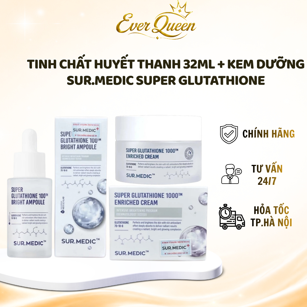 Tinh Chất Huyết Thanh 32ml + Kem Dưỡng Sur.Medic Super Glutathione 1000TM Sáng Da, Căng Bóng - Ever Queen