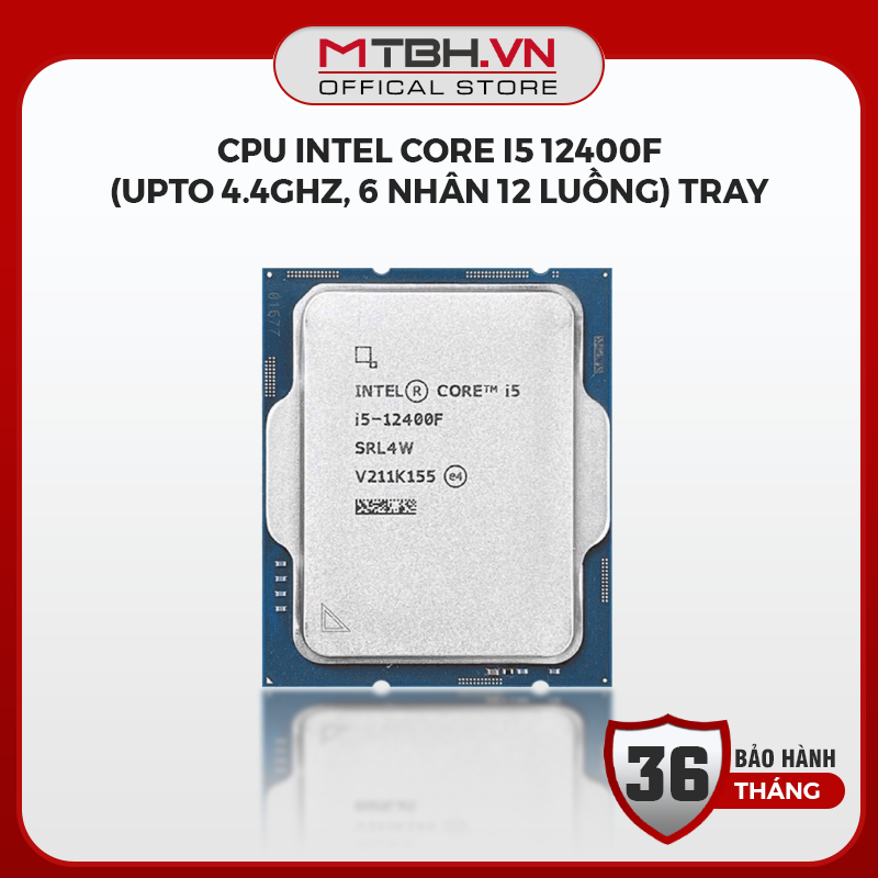 CPU Intel Core i5 12400F (Upto 4.4Ghz, 6 nhân 12 luồng, 18MB Cache, 65W - Socket Intel LGA 1700) 12TH TRAY | BigBuy360 - bigbuy360.vn