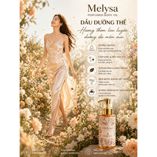 DẦU DƯỠNG THỂ MELYSA PERFUMED BODY OIL – DƯỠNG ẨM MỀM MỊN, HƯƠNG THƠM QUYẾN RŨ