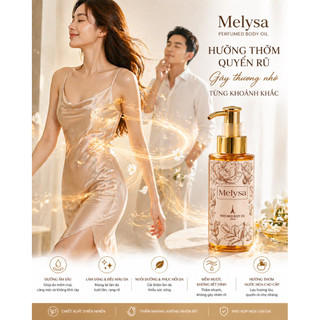 DẦU DƯỠNG THỂ MELYSA PERFUMED BODY OIL – DƯỠNG ẨM MỀM MỊN, HƯƠNG THƠM QUYẾN RŨ