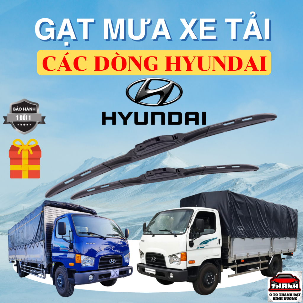 GẠT MƯA XE TẢI CÁC DÒNG HYUNDAI: H100,HD125,H150,HD72,,HD65,HD120,HD210,HD800,MIGHTY N250,XE KHÁCH COUNTY29 CHỖ,,75S, 3K