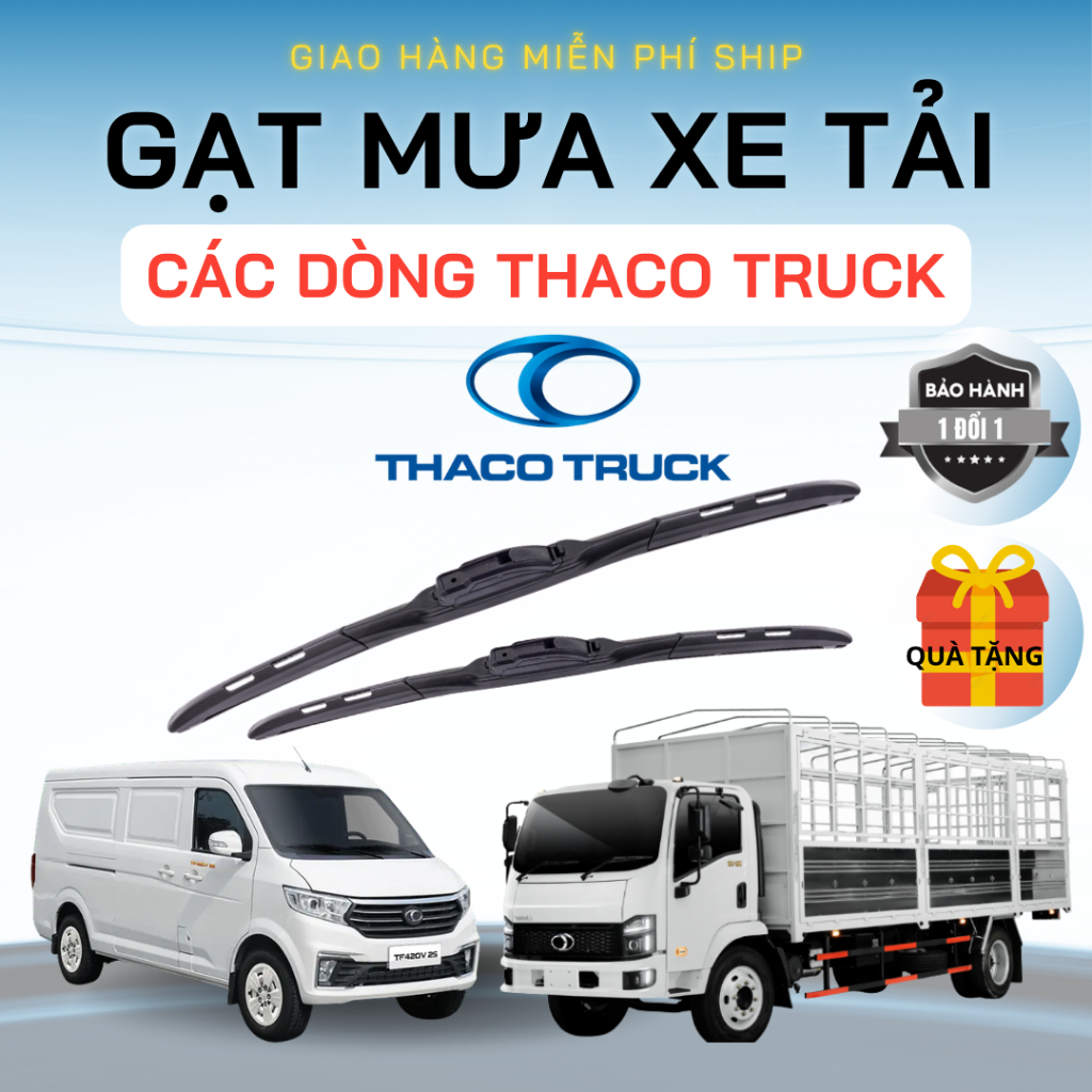 GẠT MƯA XE TẢI THACO TRUCK CÁC DÒNG THACO : OLLIN, TOWNER, VAN TF, AUMAN, FD, SILICON NANO GẠT SẠCH ÊM