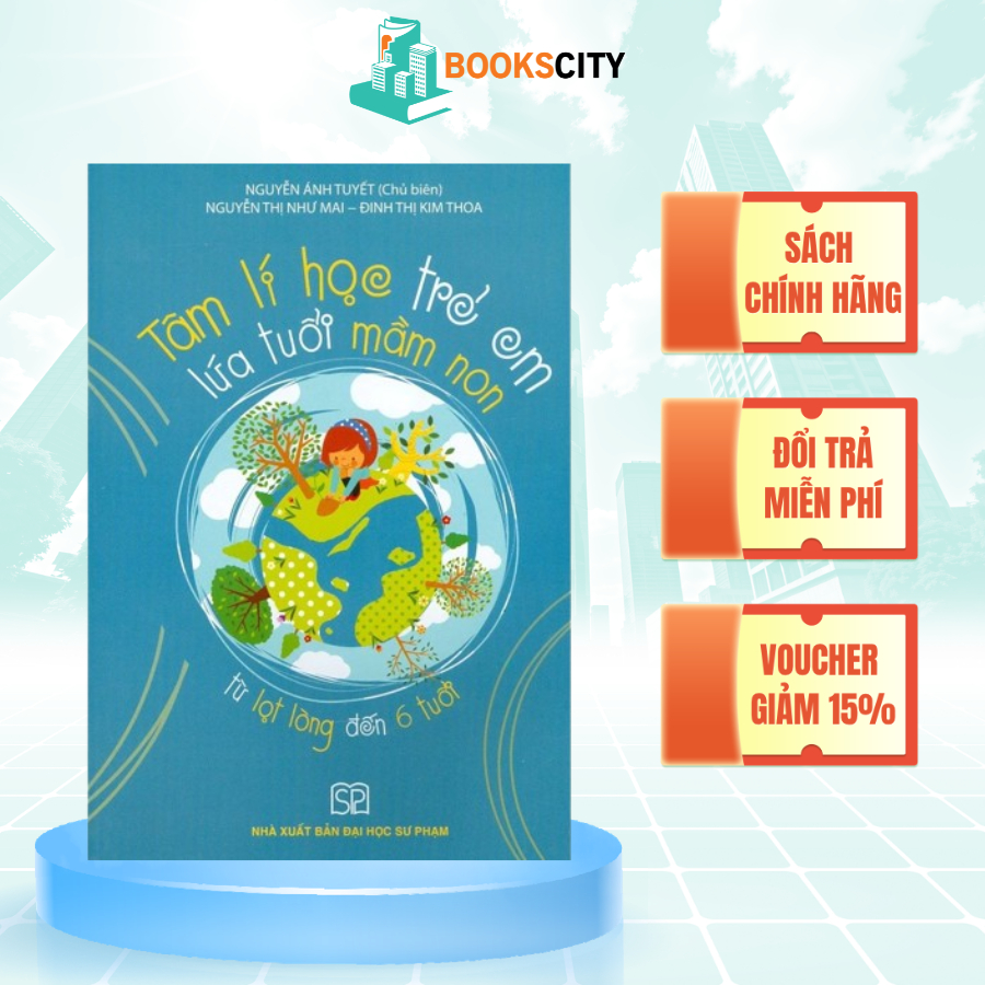 Sách - Tâm lý học trẻ em lứa tuổi mầm non từ lọt lòng đến 6 tuổi