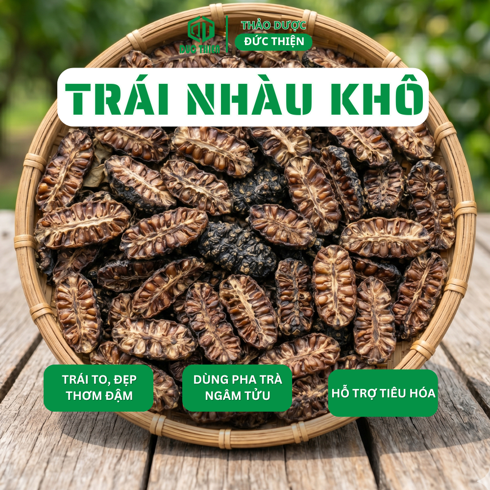 500g, 1kg Trái Nhàu Khô Loại 1 Đức Thiện (Khô, Sạch, Thơm) - Đào Thải Độc Tố, Đau Lưng, Xương Khớp