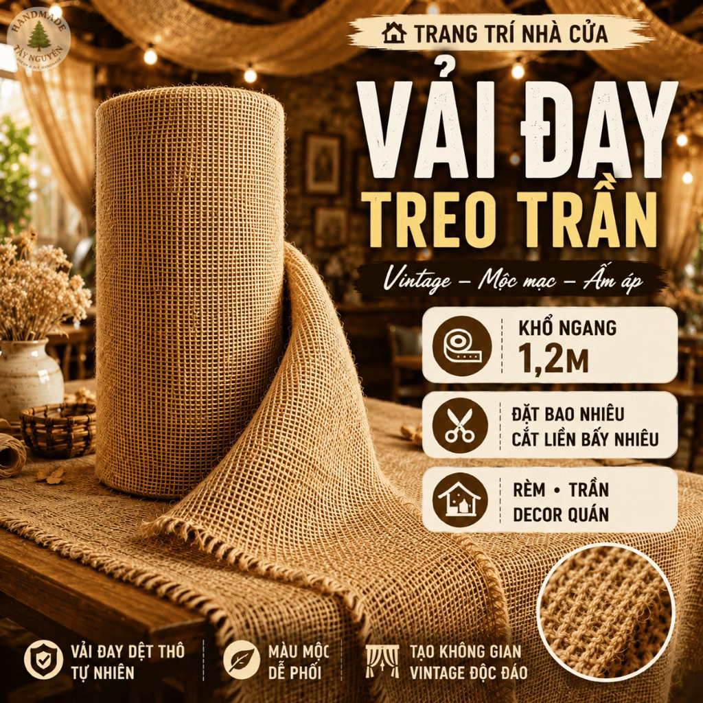 Vải Đay Bố Mộc Treo Trần Vintage Khổ 1,2m Cắt Theo Mét Decor Nhà Cửa Quán Cà Phê Studio Rèm Trải Bàn