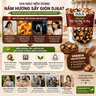 Nấm Hương Sấy Giòn DJ&A Shiitake Mushroom Crisps 300g snack ăn vặt heatthy lành mạnh từ nấm thật