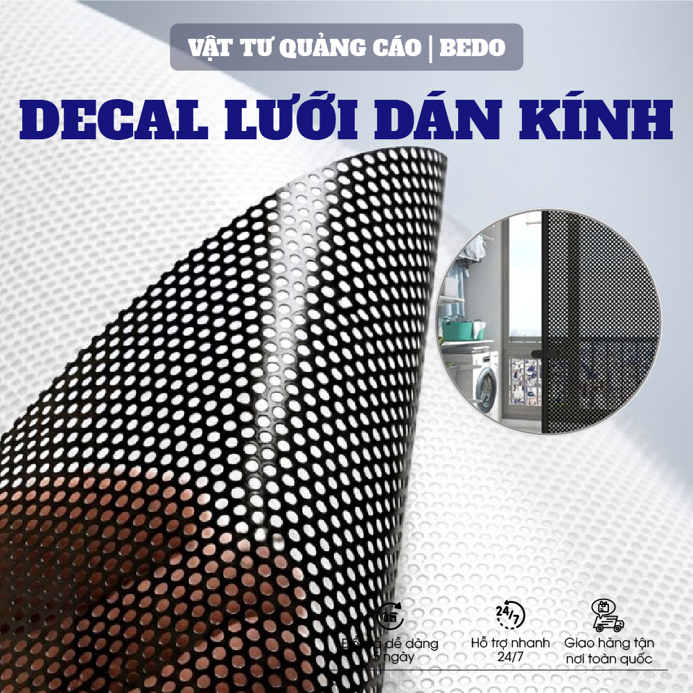 Decal Lưới Dán Kính BEDO PVC Cao Cấp Quảng Cáo Cửa Hàng Văn Phòng Chống Nắng Xuyên Thấu