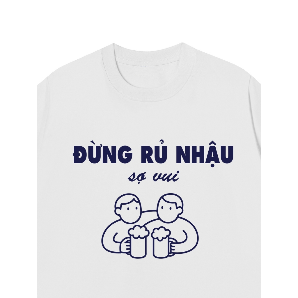 Áo Thun XIN ĐỪNG RỦ NHẬU Cotton 100% Oversize REDLABEL Nam Nữ TS99