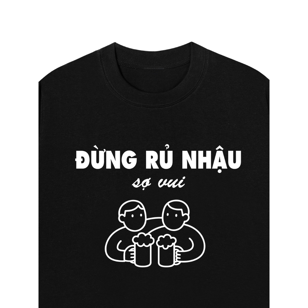 Áo Thun XIN ĐỪNG RỦ NHẬU Cotton 100% Oversize REDLABEL Nam Nữ TS99
