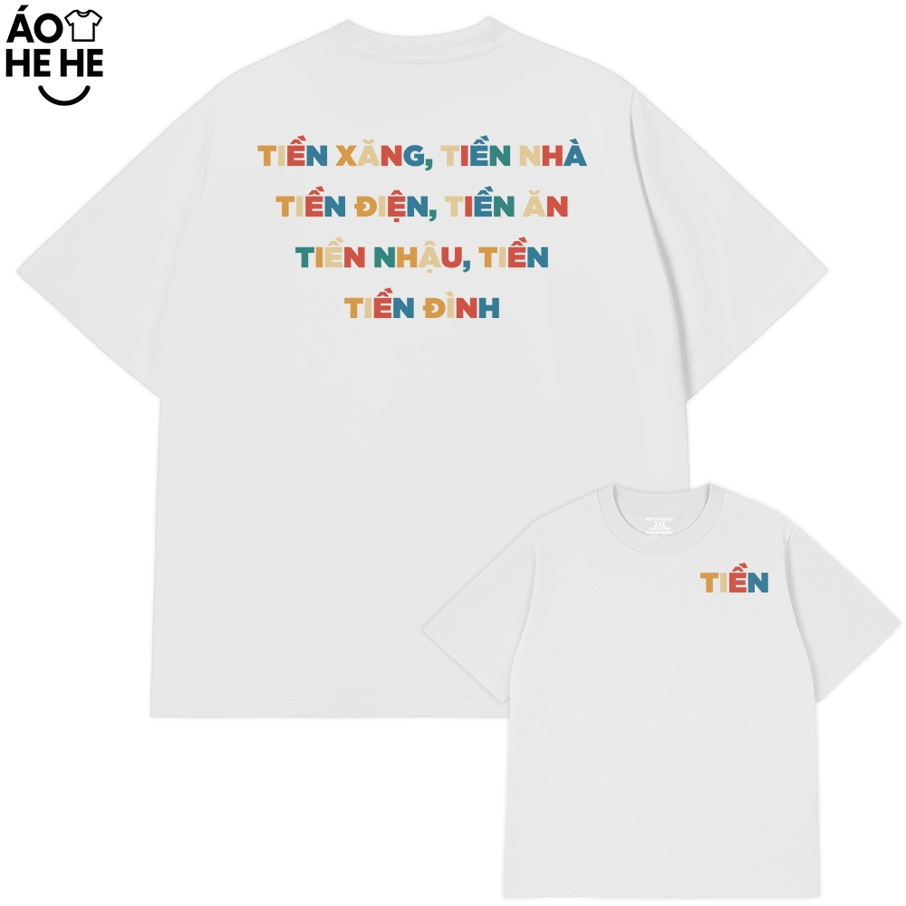 Áo Thun Chữ Tiền - Tiền Xăng Tiền Nhậu Tiền Đình - Câu Nói Trend Hài Hước - Form Rộng Cotton 230gsm