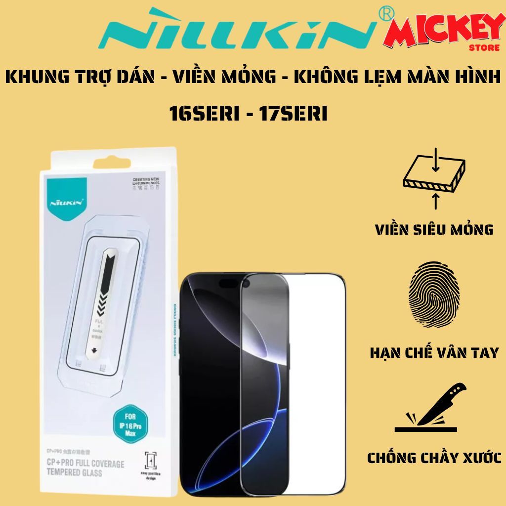 Kính cường lực trong suốt khung trợ dán Nillkin CP+ Pro viền mỏng cho IPhone 17Promax 16Promax 16Pro