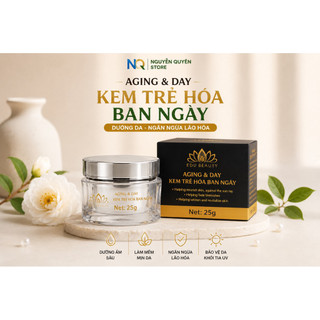 AGING & DAY – KEM TRẺ HÓA BAN NGÀY ✨ Dưỡng ẩm – Làm mềm mịn da – Hỗ trợ ngăn ngừa lão hóa