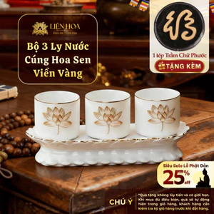 Bộ 3 Ly Nước Thờ Phật Gốm Sứ Trắng | Ly Nước Bàn Thờ, Ly Nước Cúng Gia Tiên Viền Hoa Sen Vàng