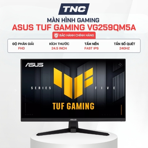 Màn Hình Gaming Asus TUF Gaming VG259QM5A 24.5 Inch/ Full HD/ Fast IPS/ 240Hz/ 0.3ms - BH 36 Tháng