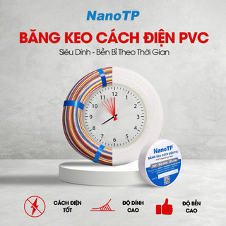 Băng Keo Cách Điện NanoTP Siêu Dính - 10, 20, 30 Yards - 10 Cuộn / Cây - BKĐ-thietbidienelec68