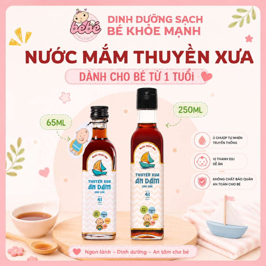 Nước Mắm Thuyền Xưa Ăn Dặm 41 độ đạm cho bé từ 12M+. Cao Đạm Dịu Vị