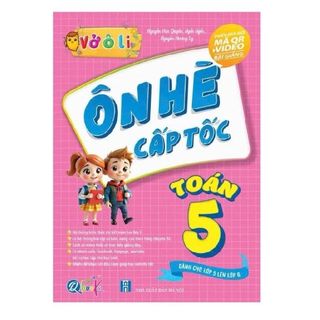 Sách - Vở ô li Ôn Hè Cấp Tốc Toán Và Tiếng Việt 5 - Dành cho học sinh lớp 5 lên lớp 6