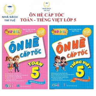 Sách - Vở ô li Ôn Hè Cấp Tốc Toán Và Tiếng Việt 5 - Dành cho học sinh lớp 5 lên lớp 6