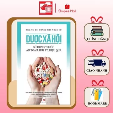 Sách Dược xã hội Sử dụng thuốc an toàn, hợp lý, hiệu quả
