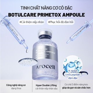 Tinh Chất PoreTox Nâng Cơ Cô Đặc Cải Thiện Nếp Nhăn Arocell Botulcare Primetox Ampoule 28ml