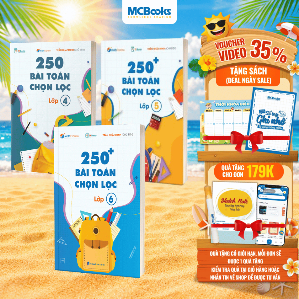 Combo Sách 250 Bài Toán Chọn Lọc các lớp 4,5,6 - Cùng con chinh phục môn Toán