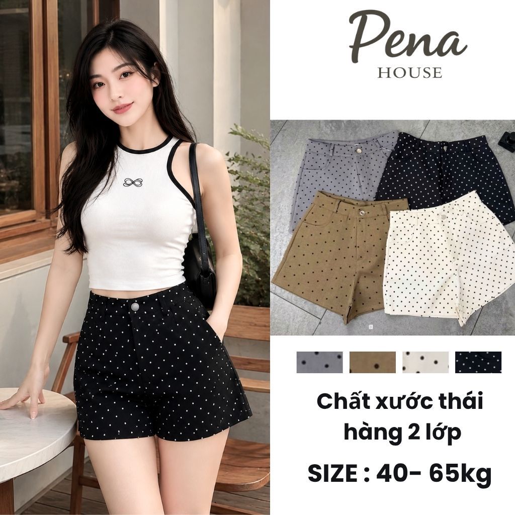 Quần Đùi Nữ Chấm Bi Vải Xước Thái 2 Lớp Cao Cấp Form Dáng Xinh Thời Trang - Pena House