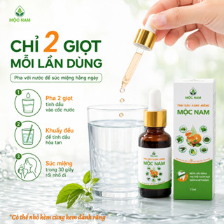 Tinh dầu răng miệng Mộc Nam - Chiết xuất thảo dược giúp giảm nhiệt miệng, hôi miệng, viêm nướu
