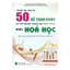 Sách - Tuyển tập chọn lọc 50 đề tham khảo thi tốt nghiệp Trung học phổ thông môn Hoá học