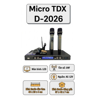 Micro Không Dây TDX D-2026 Cao Cấp Độ Nhạy Cao, Lọc Âm Tốt, Hát Nhẹ, Chống Hú Tốt Không Rít, Dò Sóng Sạch, Bắt Sóng Khỏe