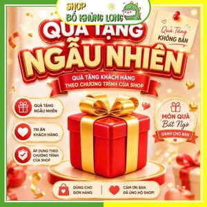 Quà Tặng Ngẫu Nhiên Tri Ân Khách Hàng - BỐ KHỦNG LONG