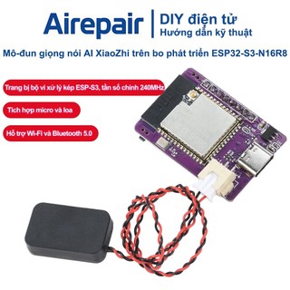 AIREPAIR Bo phát triển MINI ESP32-S3-N16R8 mô-đun robot đối thoại AI giọng nói Xiao Zhi Type-C
