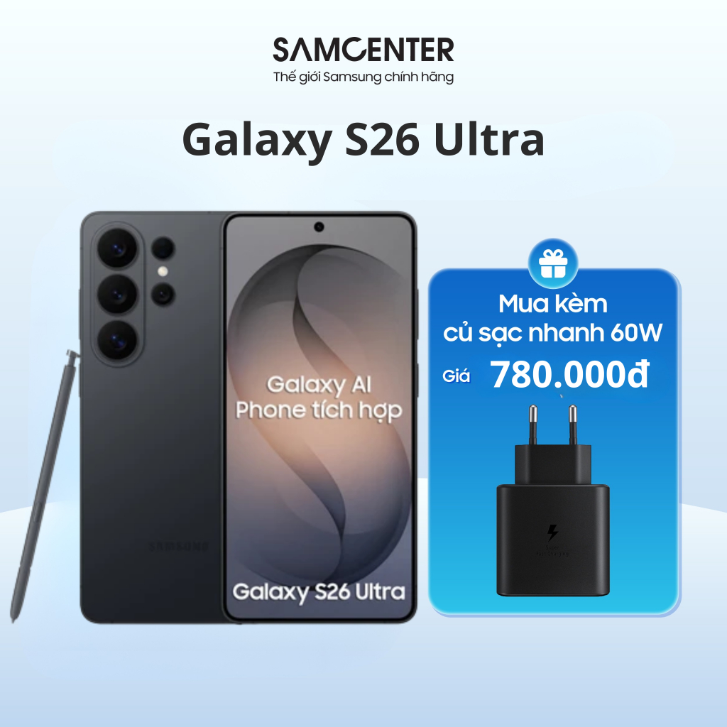 [*] Samsung Galaxy S26 Ultra 12GB/256GB Chính Hãng