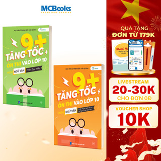 Sách - Combo Tăng Tốc 9+ Ôn Thi Vào Lớp 10 Môn Ngữ Văn - Phần: Đọc hiểu và Nghị luận xã hội – Nghị luận văn học