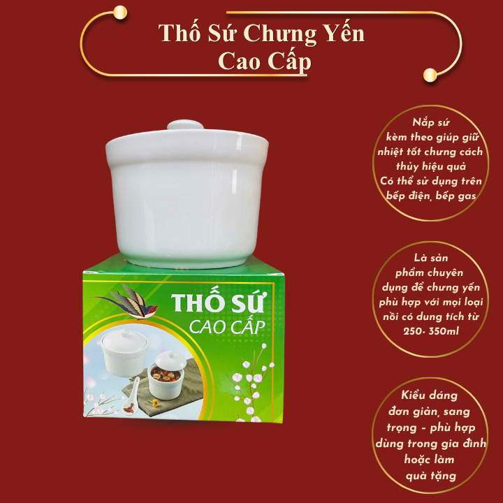 Thố sứ chưng yến chuyên dụng phù hợp cho việc chưng yến cho 1-2 người dùng - Yến Sào Thủ Đức (250ml)