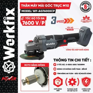 Combo máy mài Workfix WF-AG7600XCP P.in 20Cell 6Ah Motor mạnh mẽ, tốc độ 0-7600 vòng/phút