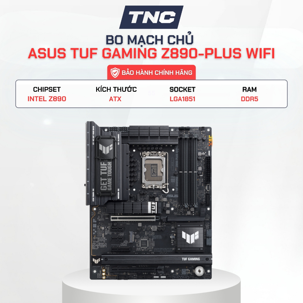 Bo Mạch Chủ Asus TUF GAMING Z890-PLUS WIFI DDR5 | LGA1851 | WiFi 7 - BẢO HÀNH 36 THÁNG - TNC STORE