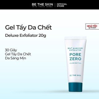 [QUÀ TẶNG KHÔNG BÁN]  Gel Tẩy Da Chết BHA+ 30 Second Exfoliator Pore Zero BE THE SKIN 20g x 3 tuýp
