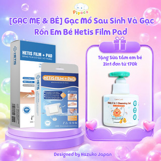 [GẠC MẸ & BÉ] Combo Gạc Mổ Sau Sinh Và Gạc Rốn Em Bé Hetis Film Pad Chống Nước Thoáng Khí