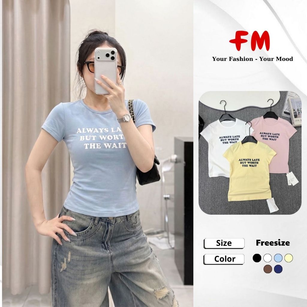 Áo Thun Slimfit Nữ FMSTYLE In Chữ ALWAYS LATE Co Giãn Tốt Dễ Phối Phong Cách Năng Động 26040669