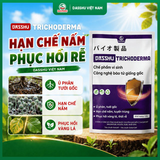DASSHU TRICHODERMA - Phân bón xử lý đất, hỗ trợ phòng ngừa vàng lá thối rễ, nứt thân xì mủ